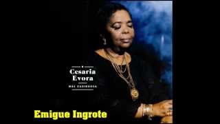 Cesaria Evora - 10 Emigue Ingrote [Mae Carinhosa 2013] Resimi