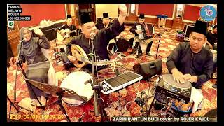 ZAPIN PANTUN BUDI cover by ROJER KAJOL feat ORKES MELAYU ROJER.