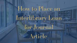 How to Request an Interlibrary Loan for a Journal Article