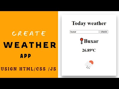 "Create Weather App using JavaScript, HTML & CSS | Step by Step Guidey