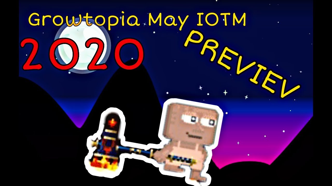 Growtopia May 2020 IOTM PREVIEV