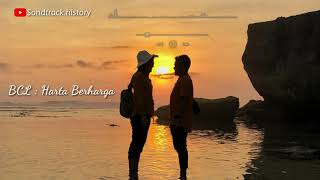 Bcl :Harta Berharga || Sountrack History