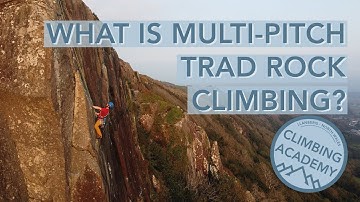 What is multi-pitch trad rock climbing?