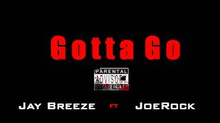 Celebrity Gotta GO   Jay Breeze Ft JoeRock Profile