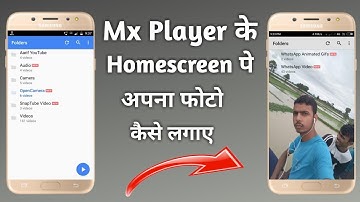Mx Player के Homescreen पे अपना फोटो कैसे लगाए! Change the Mx Playe Homescreen uses Your Own Photo🔥
