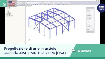 [EN] Webinar: Progettazione di aste in acciaio secondo AISC 360-10 in RFEM (USA)