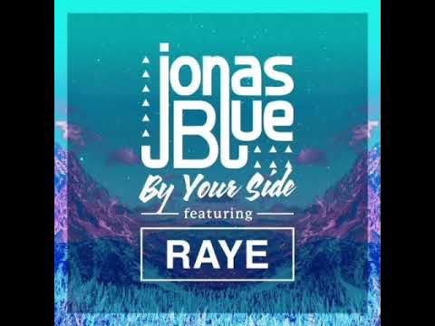 Jonas Blue: By Your Side Ft. RAYE (Audio)