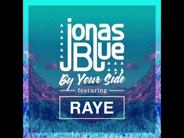 Jonas Blue: By Your Side Ft. RAYE (Audio) class=