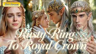 🔥 [FULL]💞Reborn to Choose! Sister Stole the Gold, Unknown My Poor Lumberjack Is the Elven King!
