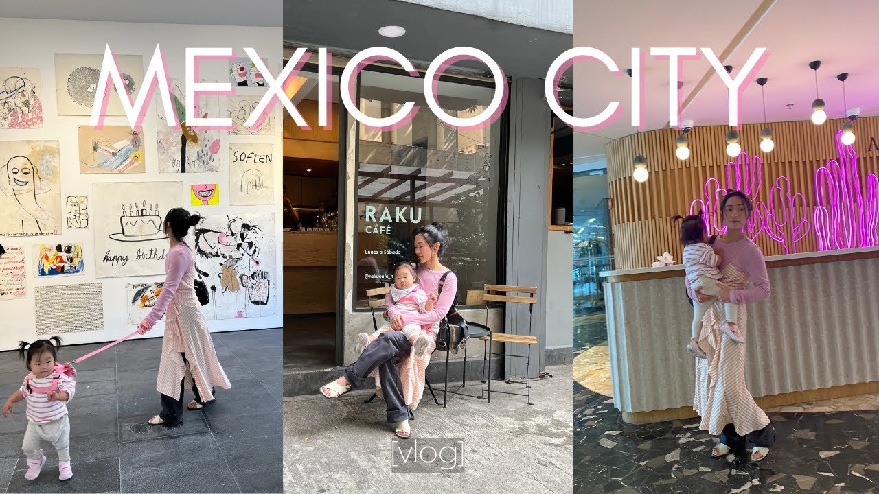 Mexico City pt.2 | gallery hopping, cafes, vintage shopping, traveling with a toddler
