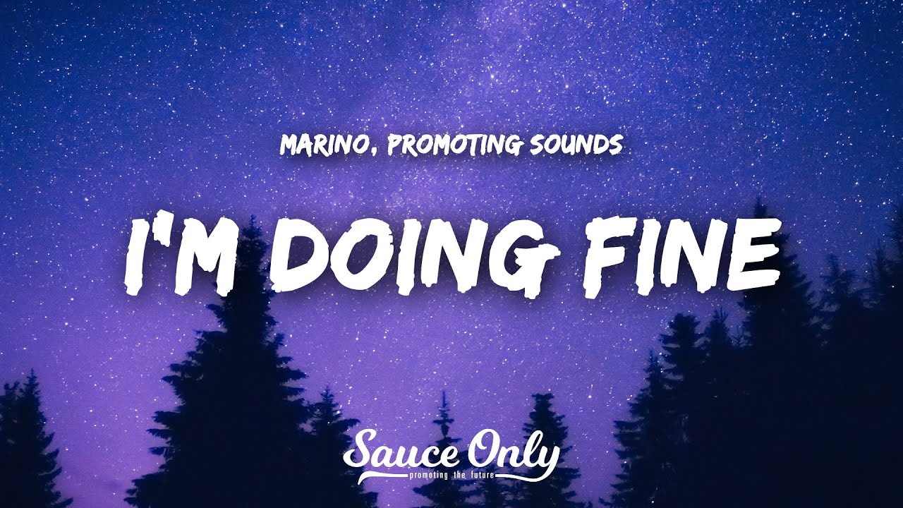 Marino, Promoting Sounds - I'm Doing Fine (Lyrics)