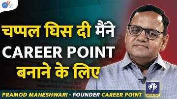 “I was unemployed even after being from IIT Delhi” | Founder of @cpkota Pramod Maheshwari | @Josh...