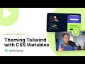 Theming tailwind with css variables