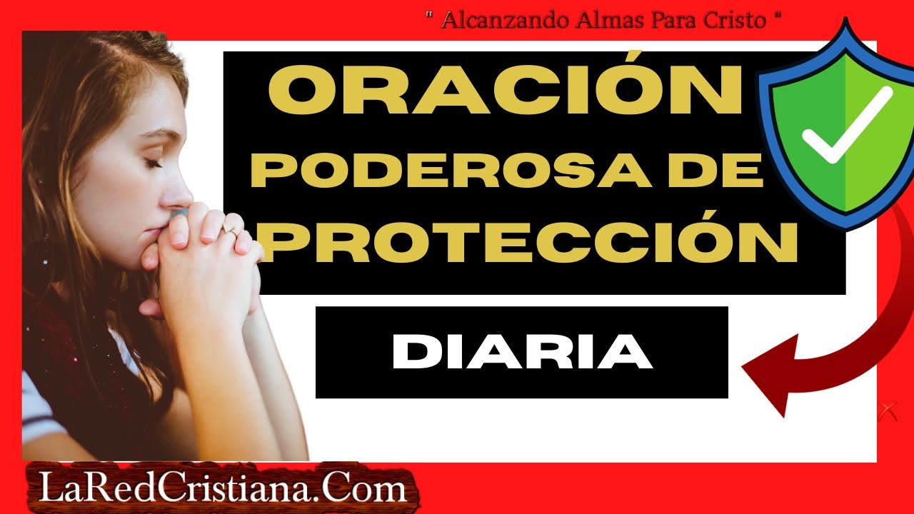 Oracion De Proteccion Diaria , 22 Oraciones de protección y seguridad ...