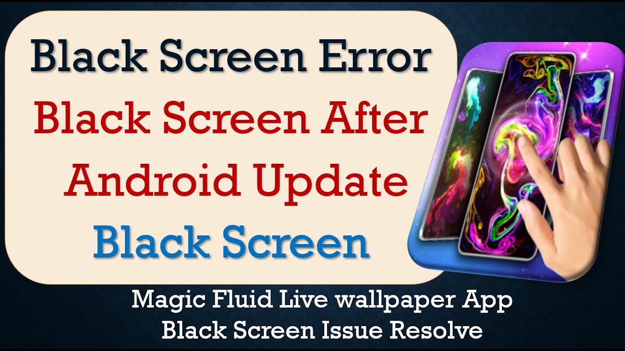 How to Fix Magic Fluid Live wallpaper App Black Screen Error | After ...