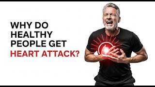 Why Healthy People Still Get Heart Attacks (Doctor Explains)