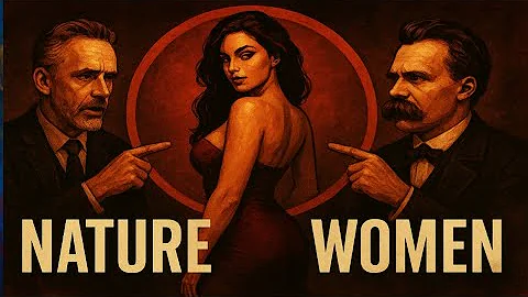Jordan Peterson vs Nietzsche: Dark Female Psychology & The Nature of Women