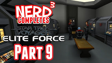 Nerd³ Completes... Star Trek Voyager: Elite Force - Part 9