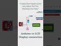 Arduino to LCD I2C Display Connection | 16x2 LCD with Arduino UNO