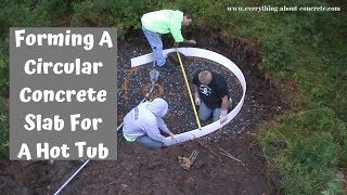 How To Build A Circular Hot Tub Slab | Part 1 Forming the slab