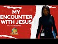 My encounter with Jesus 🔥🔥🔥