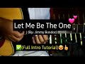 Let me be the one  jimmy bondoc full intro tutorial