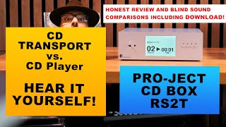 Eyeopener! CD Transport vs. CD Player - Pro-ject CD BOX RS2T Review!