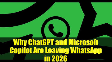 Why ChatGPT and Microsoft Copilot Are Leaving WhatsApp in 2026