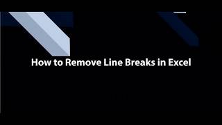 Removing Line Breaks in Excel.