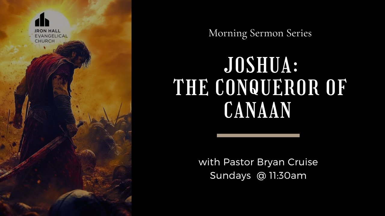 Bryan Cruise | Joshua the Commander | Family Service | Iron Hall Church | Sunday 23 November 2025