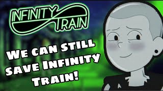 We need your help to save Infinity Train