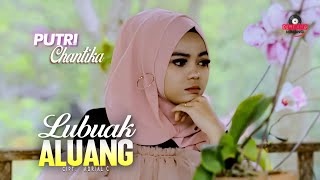 Putri Chantika - Lubuak Aluang | Dendang Minang