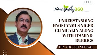 Understanding Hyoscyamus Niger Clinically Along with Its Mind Rubrics - Dr. Yogesh Sehgal