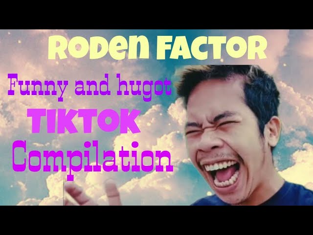 Part 1 Roden Factor Funny and Hugot tiktok Compilation