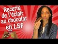 🍫 RECETTE DE L'ECLAIR AU CHOCOLAT EN LANGUE DES SIGNES - LSF - ( + SOUS-TITRES) HD🍫