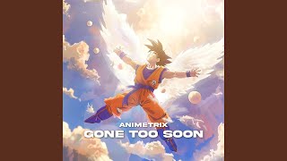 Gone Too Soon (R.i.P. Akira Toriyama)