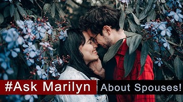 Ask Marilyn About: Spouses