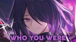 Nightcore - Who You Were | LaLion & The Tech Thieves