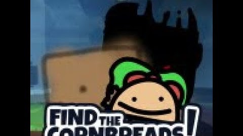 we have to find cornbreads!find the cornbreads!(ROBLOX)-part1