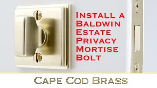Install a Baldwin Estate Privacy Mortise Bolt