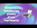 Comment installer les pilotes de son imprimante