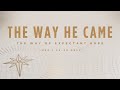 Traditional Worship - The Way He Came | Week 1