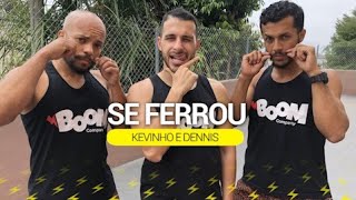 Se Ferrou - Kevinho e Dennis DJ | BOOM Dance (Coreografia)