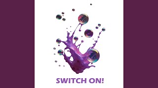 Switch On