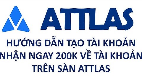 Nhận ngay 200k và giao dịch rút ngay từ 500k-2 triệu về Bank [Phần A1/2]