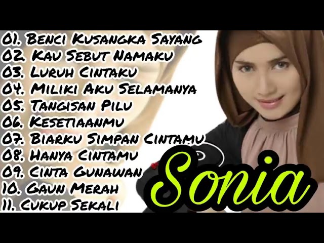 Sonia Full Album Tanpa Iklan  Benciku Sangka Sayang  Kau Sebut Namaku  Lagu Malaysia class=