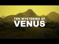 Ten Mysteries of Venus