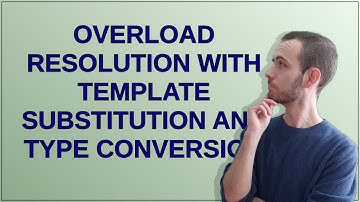 overload resolution with template substitution and type conversion