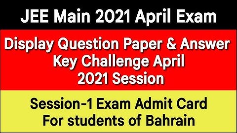 JEE Main 2021 Official Questions Paper & Answer Key | JEE Main 2021 Official Response key | #Admit