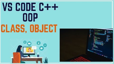 Visual Studio Code on C++ | C++ Object Oriented Programming Class and Object in Urdu/Hindi